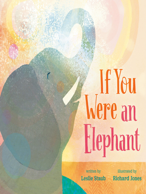 Title details for If You Were an Elephant by Leslie Staub - Wait list